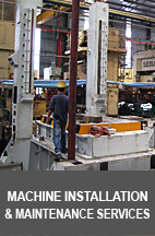 Machine Installation and Maintenance Services